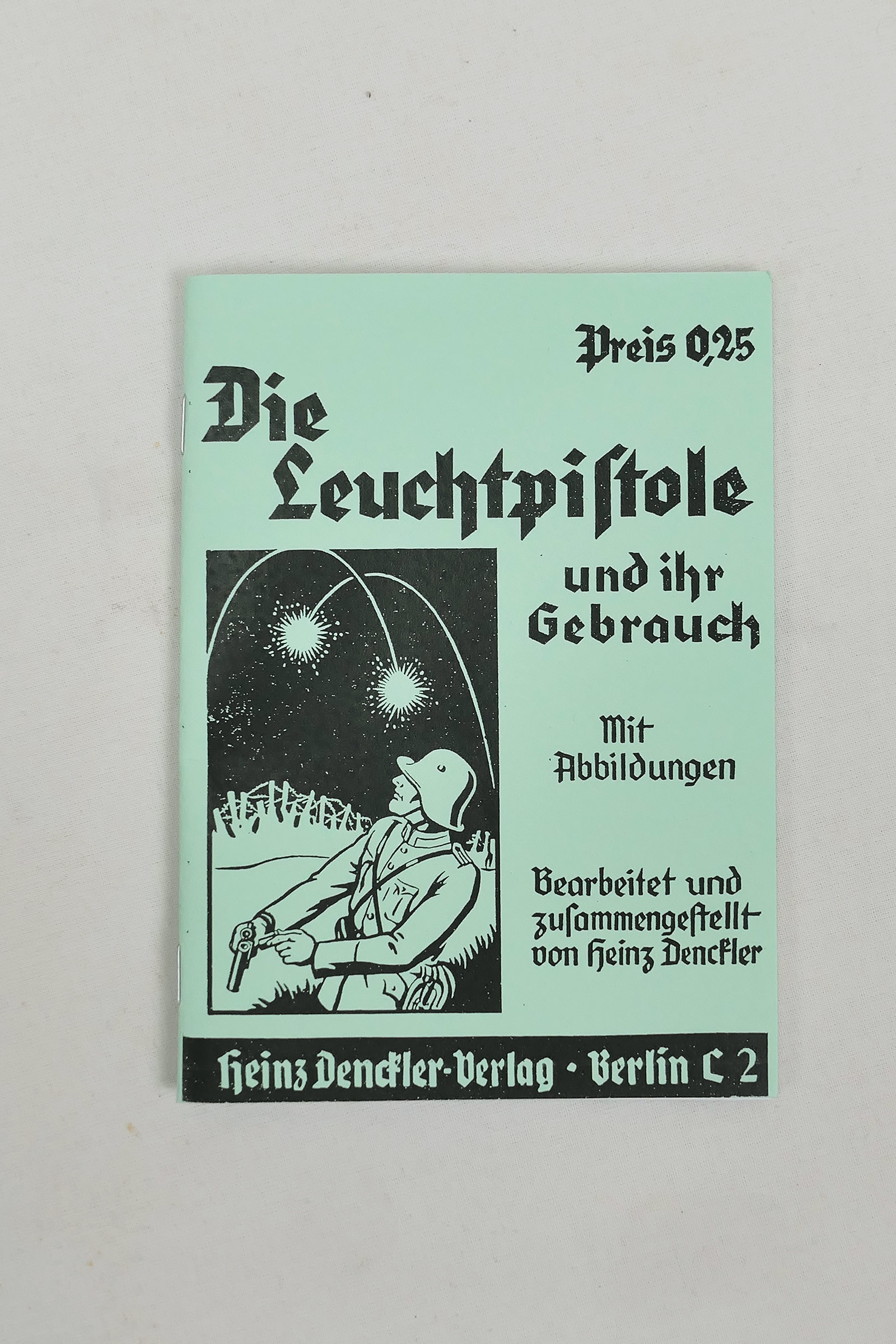 P1220113 Die Leuchtpistole und ihr Gebrauch  - Heft Broschüre Anleitung Gebrauchsanweisung