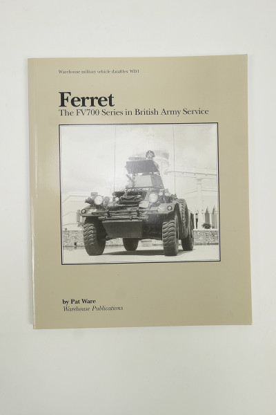 Buch - Ferret The FV700 Series in British Army Service by Pat Ware