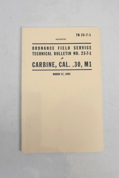 US Army TB 23-7-1 Carbine Cal.30 M1 Manual - Ordnance Field Service Technical Bulletin No. 23-7-1
