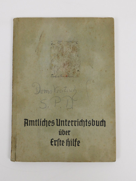 Amtliches Unterrichtsbuch über Erste Hilfe 1942 S.A.-Standarte 18 Emil Müller Landau / Westmark