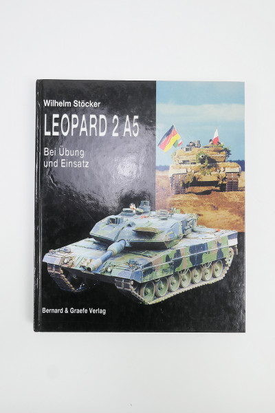 Buch - Leopard 2 - A5 Bei Übung und Einsatz - Wilhelm Stöcker