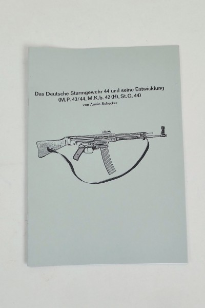 Das Deutsche Sturmgewehr 44 und seine Entwicklung - Broschüre Heft